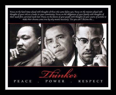The Thinker (Martin Luther King, Malcolm X and Barack Obama) by Anonymous (8x10 inches) - Black